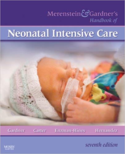 Merenstein & Gardner's Handbook of Neonatal Intensive Care E-Book 7th Edition